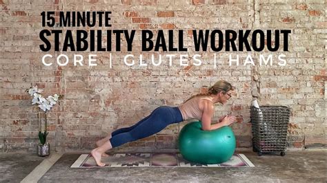 Stability Ball Workout Core Glutes Hamstrings 15 Minutes Youtube