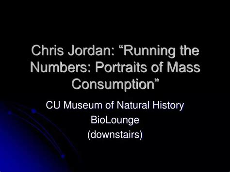 Ppt Chris Jordan Running The Numbers Portraits Of Mass Consumption