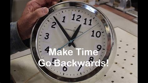 How To Make A Clock Run Backwards Youtube