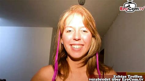 Das Erste Maltreffen Und Ficken Bei Echtem Deutschen Amateur Casting Xhamster