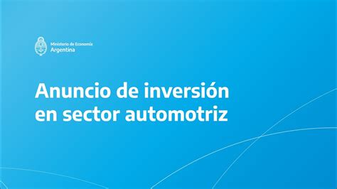 Anuncio De Inversión En Sector Automotriz Youtube