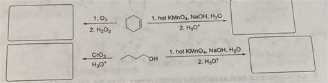 Solved 2 H2O21 O3 2 H3O 1 Hot KMnO4 NaOH H2O H3O CrO3 Chegg