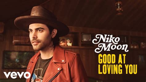Niko Moon Good At Loving You Official Music Video