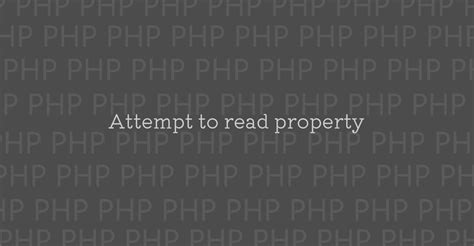 PHP Attempt to read property エラーの原因と修正案 1 NOTES