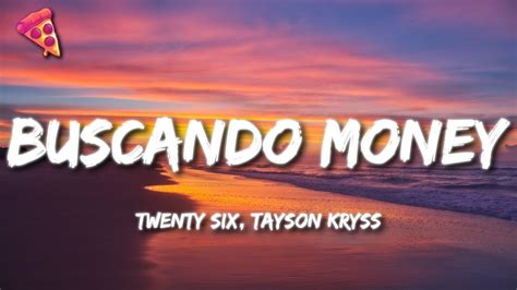 TWENTY SIX Tayson Kryss Buscando Money Letra YouTube