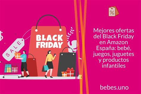 Black Friday 2024 Amazon España Bebé Juegos Juguetes Y Productos