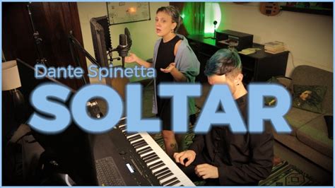 Soltar Dante Spinetta Ft Aldo Cover Youtube