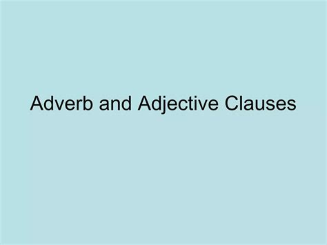 Adverb Adjective Clauses Ppt
