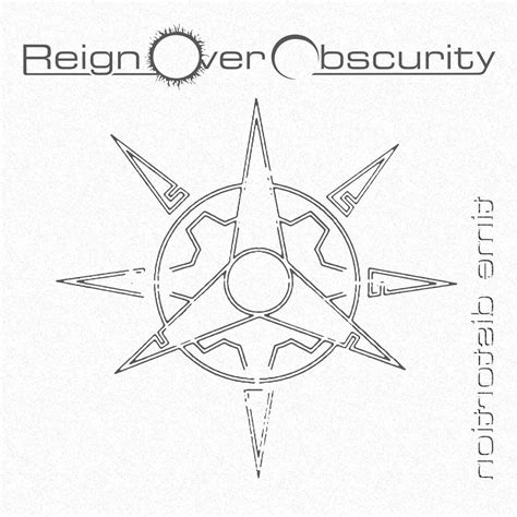 Reign Over Obscurity