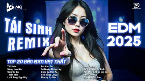 T I Sinh Remix Bxh Nh C Tr Remix Hay Nh T Top B N Edm Tiktok Hot Trend Youtube Music