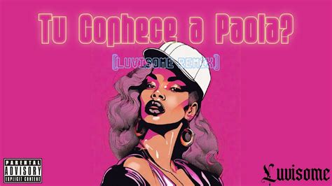 BoomBap Remix Tu Conhece A Paola Prod Luvisome YouTube