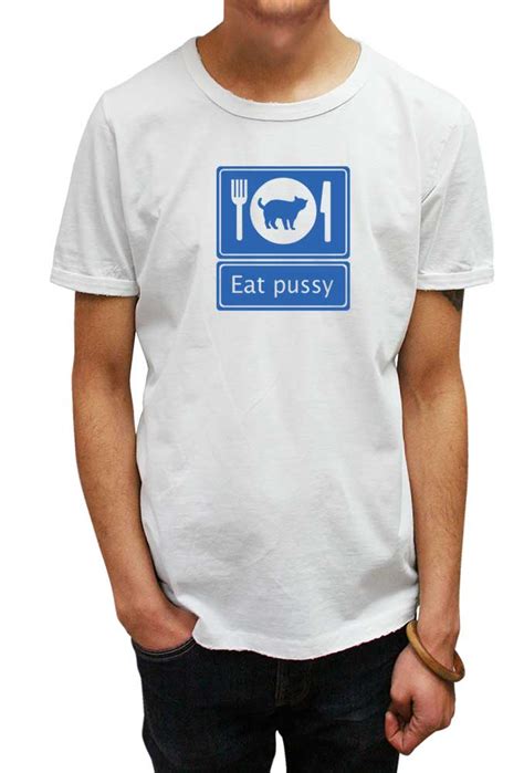 EAT PUSSY T SHIRTS SAVAGE LONDON