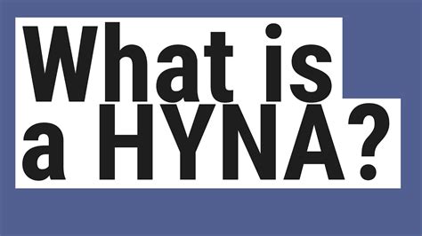 What is a HYNA? - YouTube