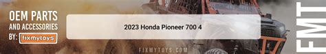 2023 Honda Pioneer 700 4 Parts And Accessories