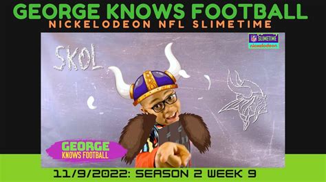 George Knows Football Season 2 Week 9 Nickelodeon Nfl Slimetime Youtube