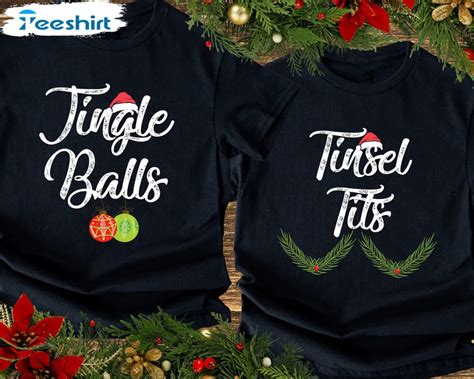 Tinsel Tits Jingle Balls Shirt Christmas Matching Short Sleeve Unisex T Shirt For Couple