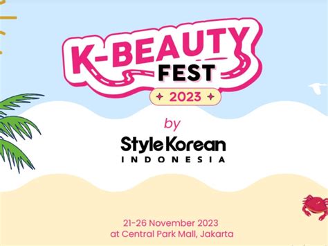 Be Ready Event K Beauty Fest Akan Kembali Hadir Di Indonesia Beauty