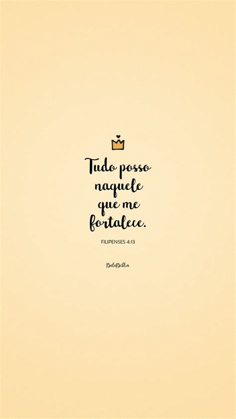 Frase Tudo Posso Naquele Que Me Fortalece - Tudo posso naquele que me fortalece | Frases inspiracionais, Mensagem ...