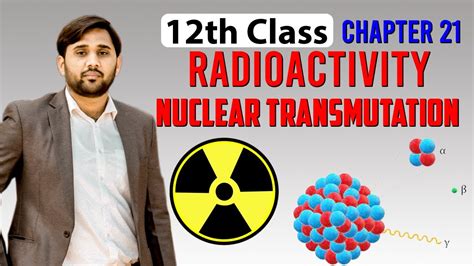 Radioactivity Nuclear Transmutation Chapter Nuclear Physics