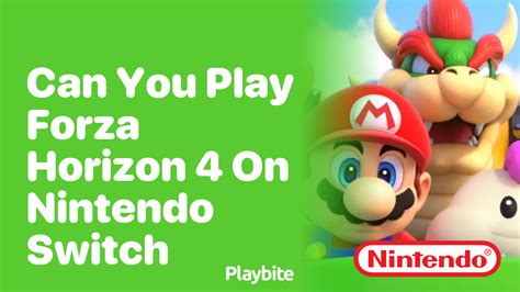 Can You Play Forza Horizon 4 on Nintendo Switch? - Playbite