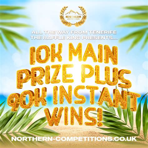 £10000 Main Prize Plus £90000 Worth Of Instant Wins Northern