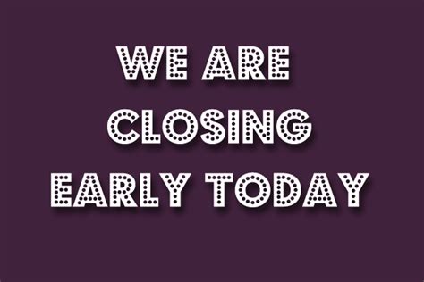 closing early today tease salon