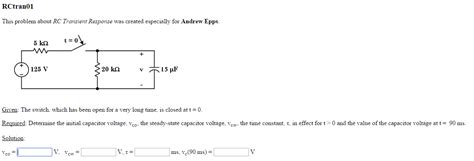 Solved RCtran01 This problem about RC Transient Response was | Chegg.com