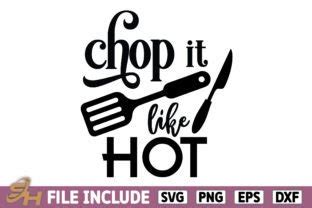 Chop It Like Hot Graphic By Svg House Creative Fabrica