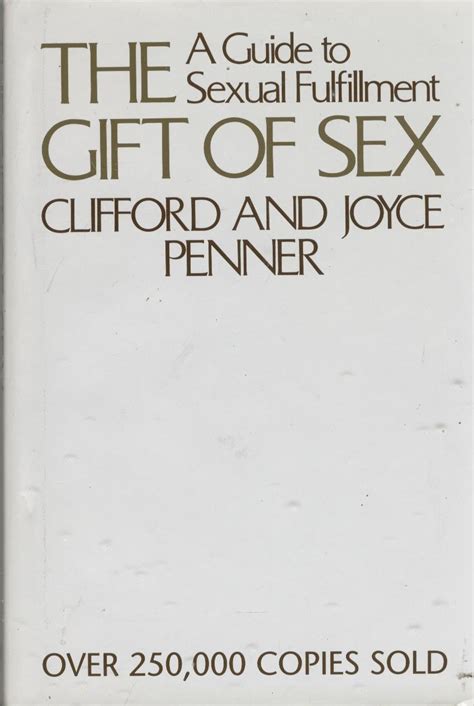Gift Of Sex A Guide To Sexual Fulfillment Penner Clifford Amazon Books