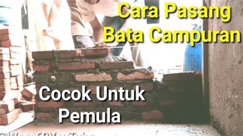 Cara Pasang Bata Campuran Youtube