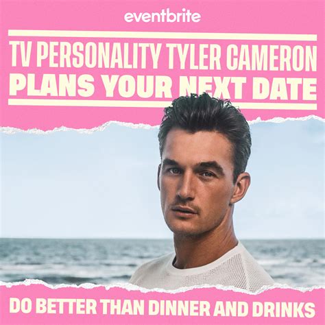 Eventbrite and Tyler Cameron Team Up To Help You GTFO and Date This
