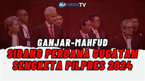 Sidang Perdana Sengketa Pilpres 2024 Gugatan Ganjar Mahfud Youtube