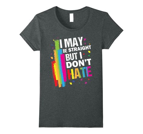 I May Be Straight But I Dont Hate Lgbt Ally Gay T Shirt Lvs Loveshirt