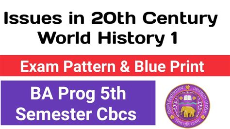 Issues In Twentieth Century World History 1 Exam Pattern Blue Print Ba