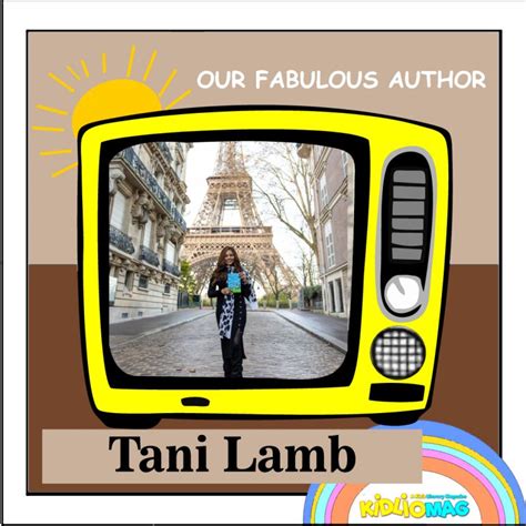 Meet Our Fabulous Author Tani Lamb Kidliomag