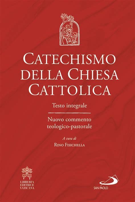 Catechismo Della Chiesa Cattolica Testo Integrale E Commento Teologico 3