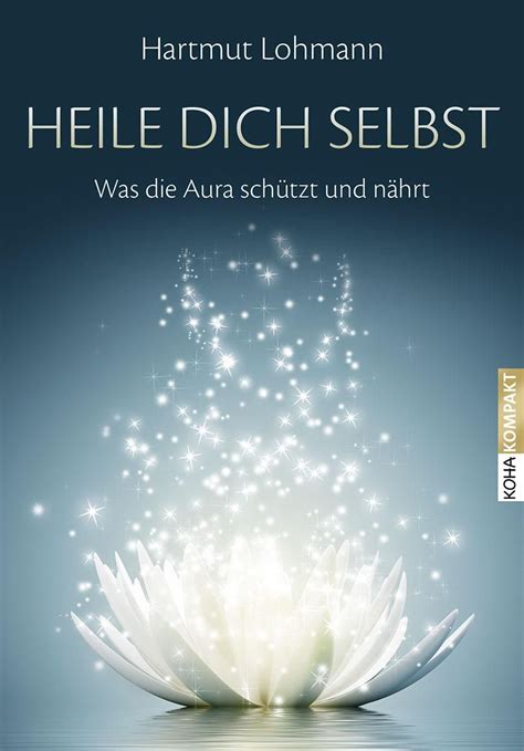 Heile Dich Selbst Von Hartmut Lohmann Buch 978 3 86728 212 3