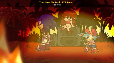 Too Slow Vs Sonic Exe Rerun Fanmade [friday Night Funkin] [mods]