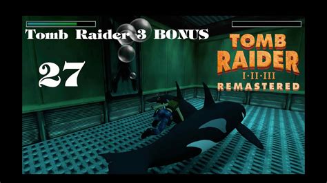 Tomb Raider Remastered Folge Area Bonus Let S