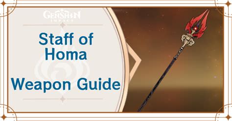 Staff Of Homa Best Characters And How To Get Genshin Impact｜game8