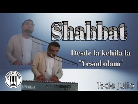 PARASHA MATOT SHABBAT DESDE LA KEHILA YESOD OLAM CON JAZAN ELIYAHU