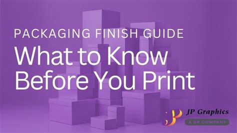 packaging finish guide      print jp graphics jp graphics