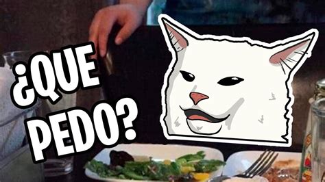 Me Dijiste Que Meme Del Gato En La Mesa Origen Memes Youtube