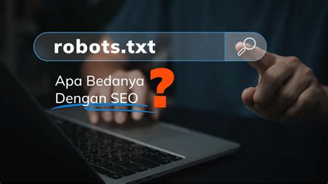 Robots Txt Pengertian Fungsi Dan Cara Membuatnya