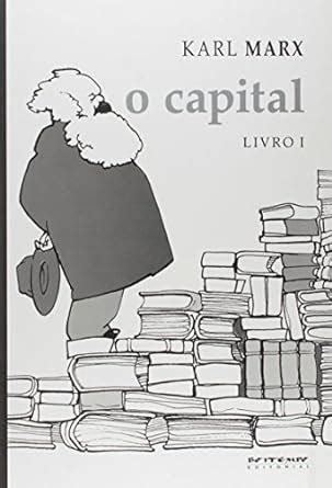 O capital Crítica da economia política Livro I O processo de