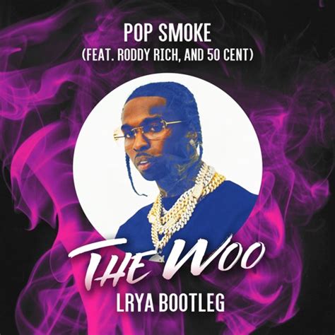 Stream Pop Smoke The Woo Ft 50 Cent Roddy Ricch Lrya Bootleg Free