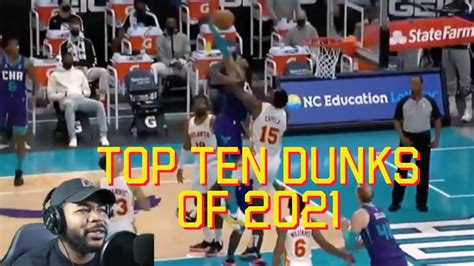 These Dunks Went Crazy Nba Top Ten Dunks Of 2021 Ja Morant Anthony Edwards Miles Bridges