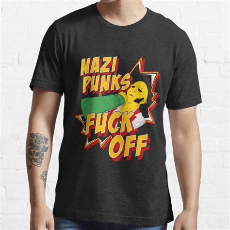Nazi Punks Fuck Off Shirt T Shirt For Sale By JooHoPark Redbubble Nazi Punks Fuck Off T