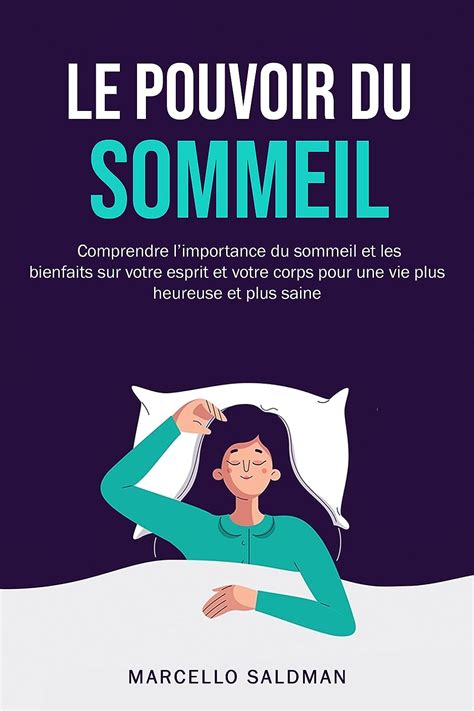 Le pouvoir du sommeil: Comprendre l’importance du sommeil et les ...
