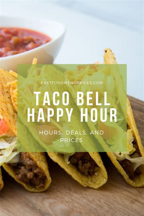 Taco Bell Happy Hour Prices And Hours February 2024 Tacos Fast